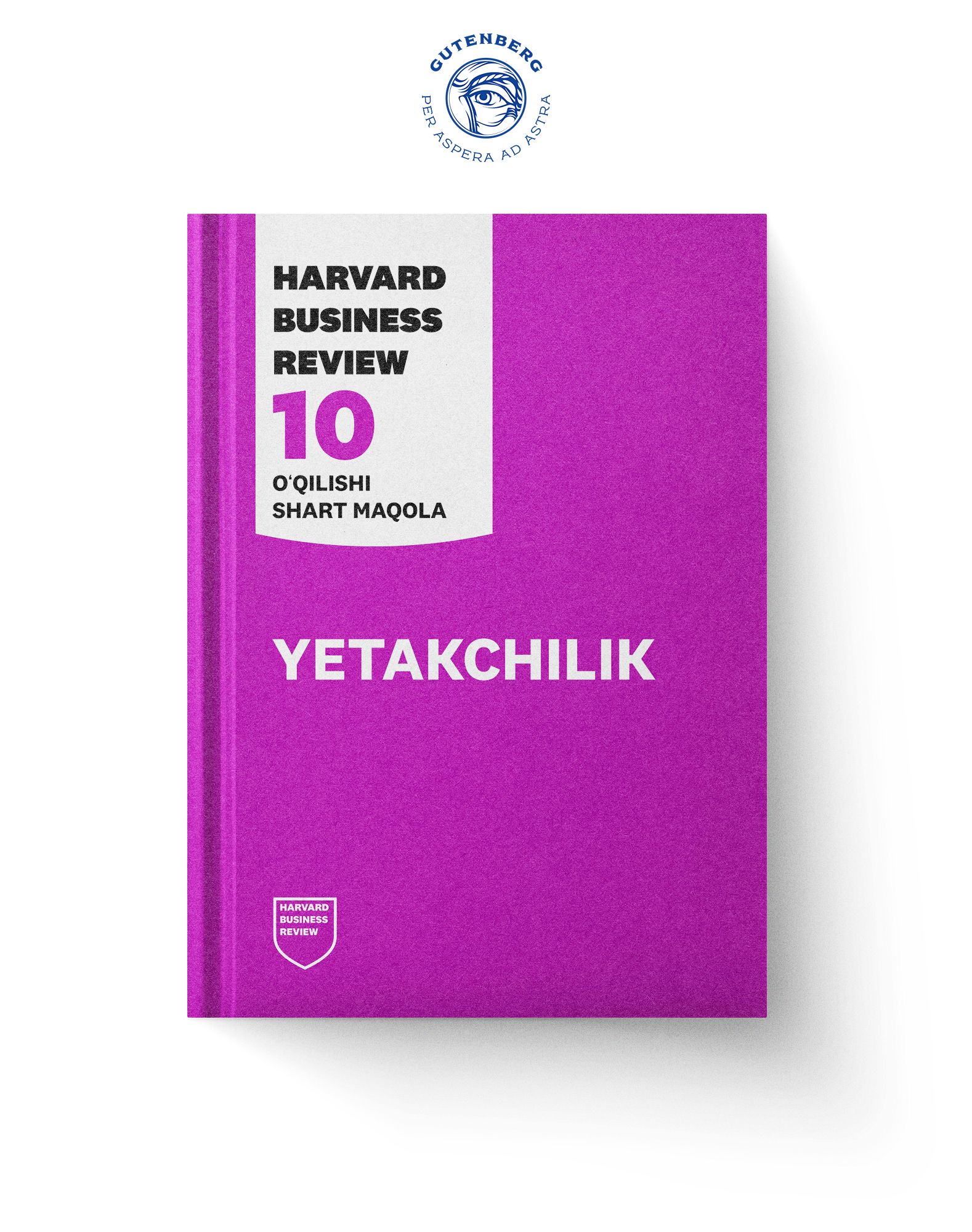 HBR's 10 Must Reads: Yetakchilik